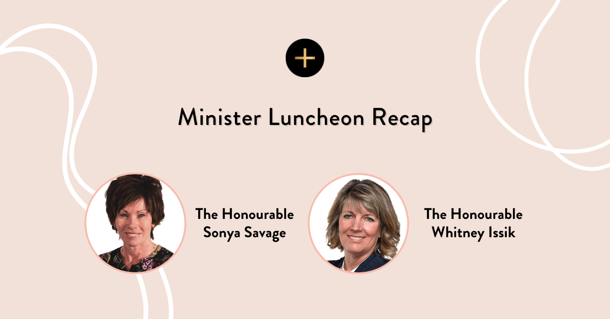 Post-Event Summary: Women+Power Minister Luncheon